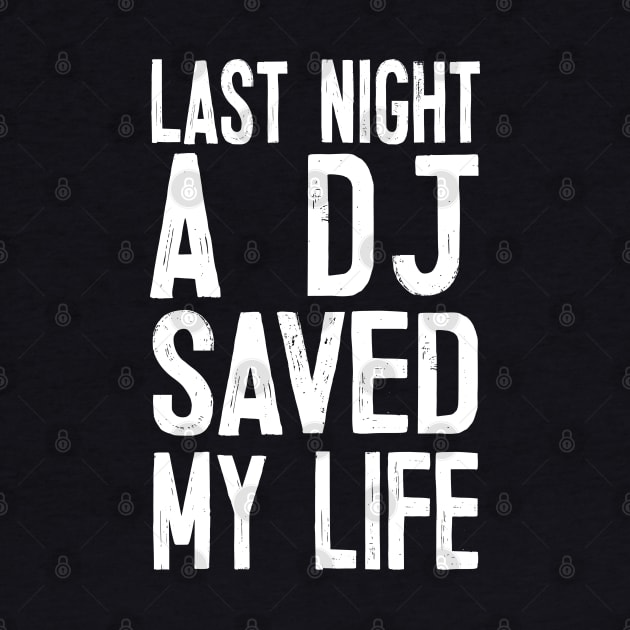 Last Night A DJ Saved My Life by DankFutura